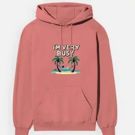 I'm Very Busy Unisex Hoodie – Fun Chill Vibes Print - Coral